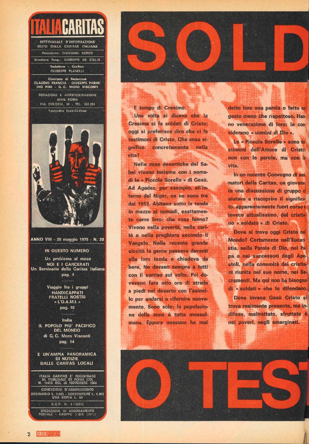 Soldati... o testimoni?