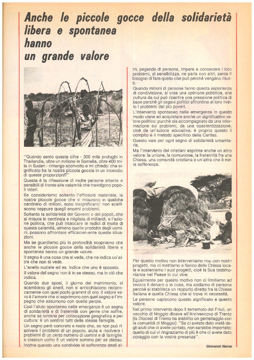 Anche le piccole gocce della solidarietà libera e spontanea hanno un grande valore