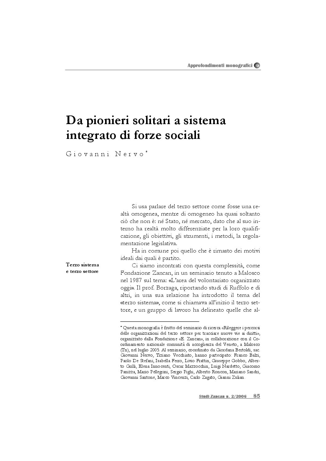 Da pionieri solitari a sistema integrato di forze sociali