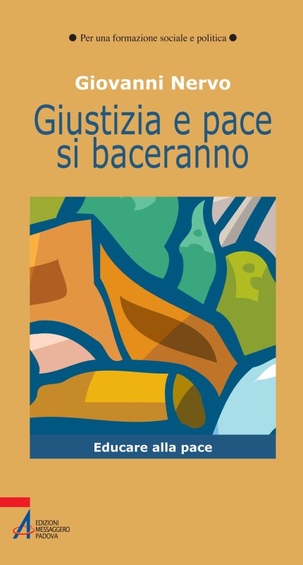 Giustizia e pace si baceranno - Educare alla pace